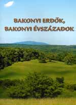 Bakonyi erdk, bakonyi vszzadok